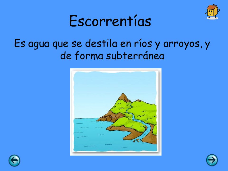 Es agua que se destila en ríos y arroyos, y de forma subterránea
