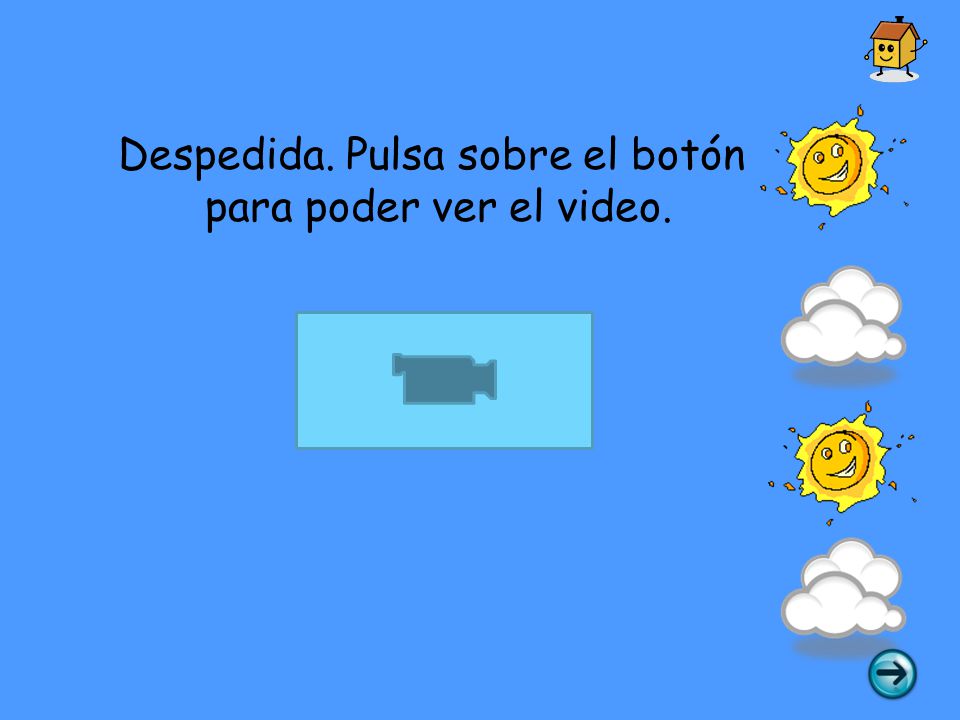 Despedida. Pulsa sobre el botón para poder ver el video.
