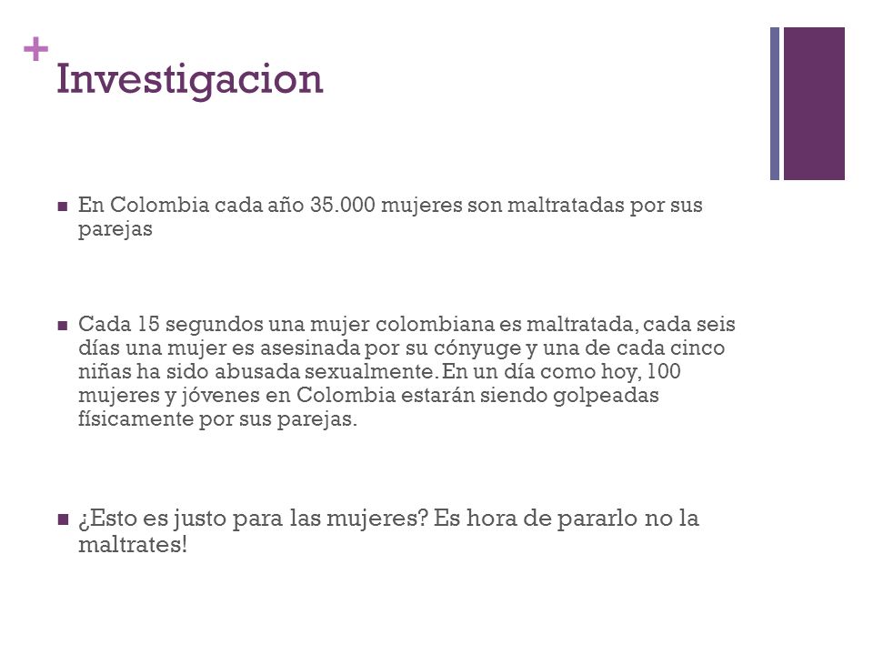 Investigacion En Colombia cada año mujeres son maltratadas por sus parejas.