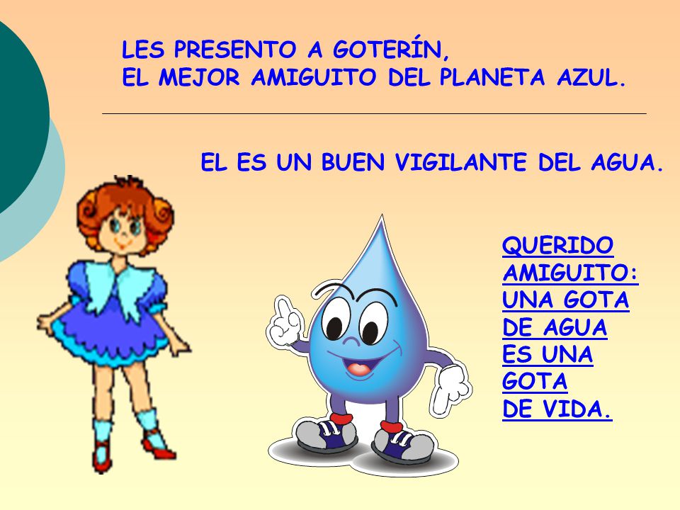 LES PRESENTO A GOTERÍN, EL MEJOR AMIGUITO DEL PLANETA AZUL