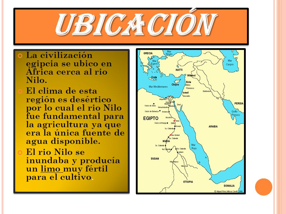 UBICACIÓN La civilización egipcia se ubico en África cerca al rio Nilo.