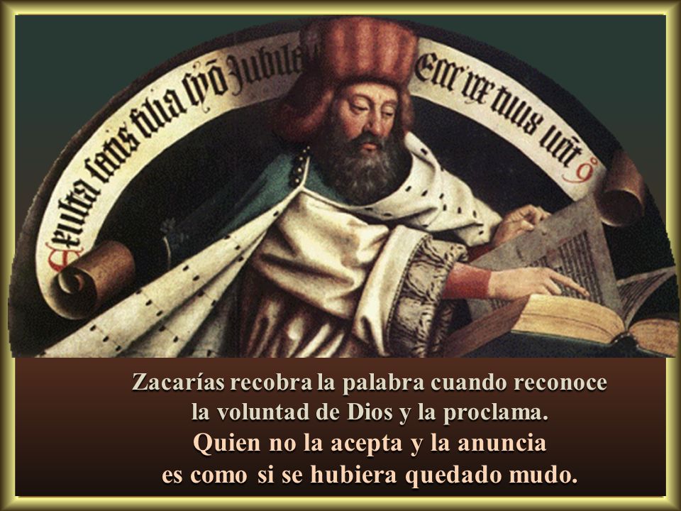 Quien no la acepta y la anuncia es como si se hubiera quedado mudo.