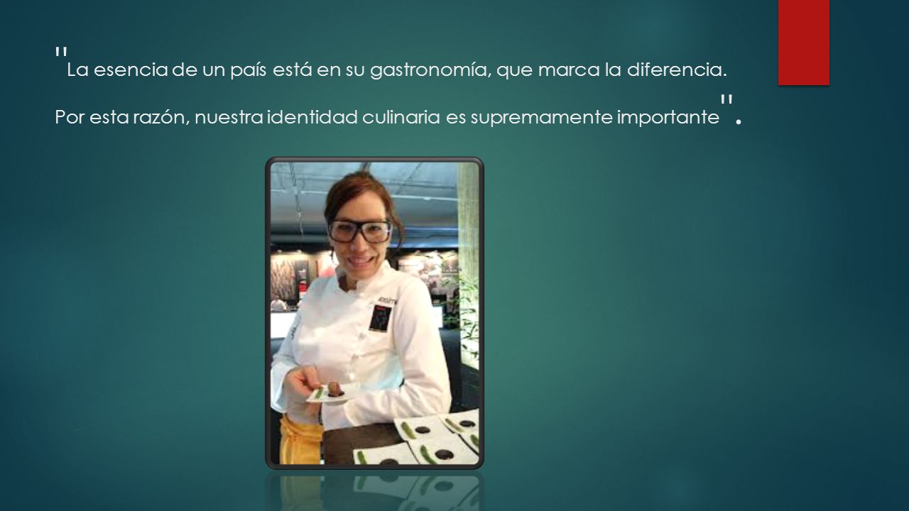 La esencia de un país está en su gastronomía, que marca la diferencia