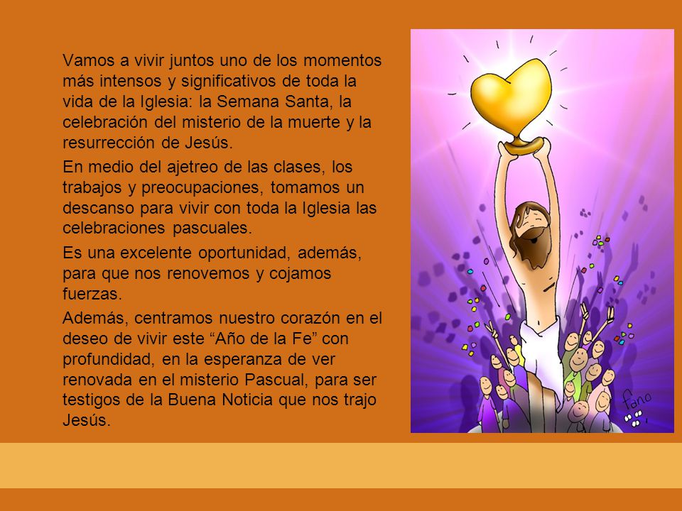 Vamos a vivir juntos uno de los momentos más intensos y significativos de toda la vida de la Iglesia: la Semana Santa, la celebración del misterio de la muerte y la resurrección de Jesús.