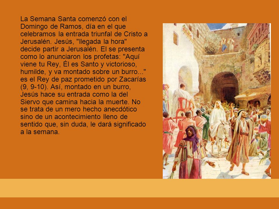 La Semana Santa comenzó con el Domingo de Ramos, día en el que celebramos la entrada triunfal de Cristo a Jerusalén.