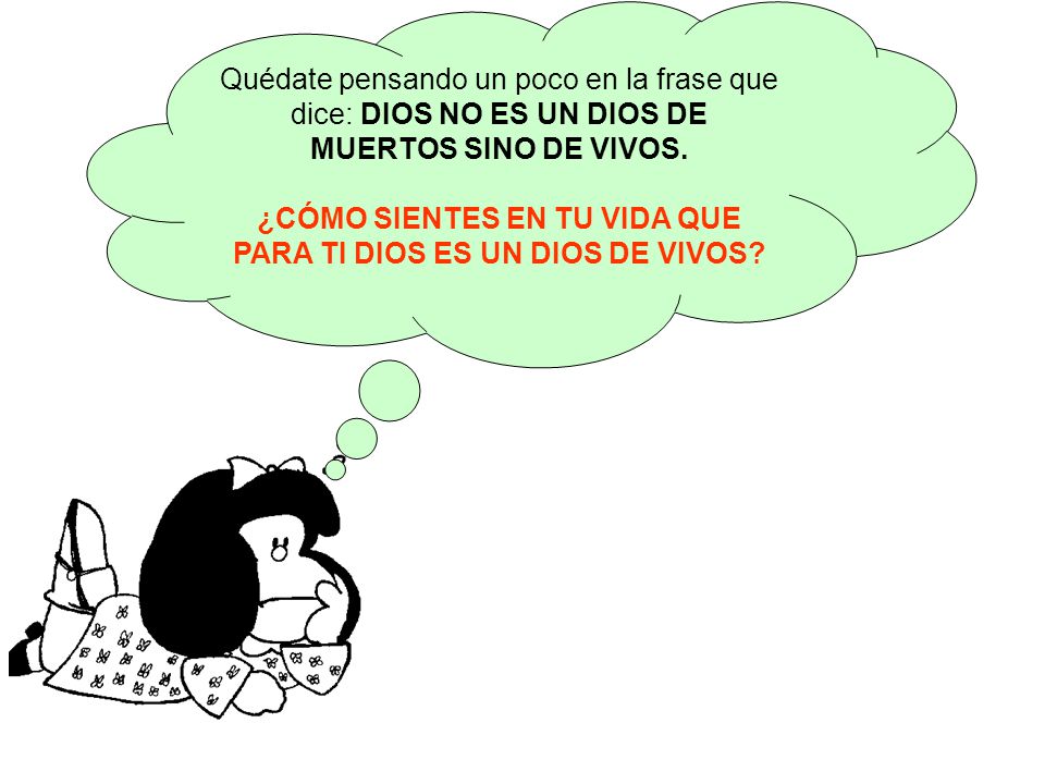 ¿CÓMO SIENTES EN TU VIDA QUE PARA TI DIOS ES UN DIOS DE VIVOS