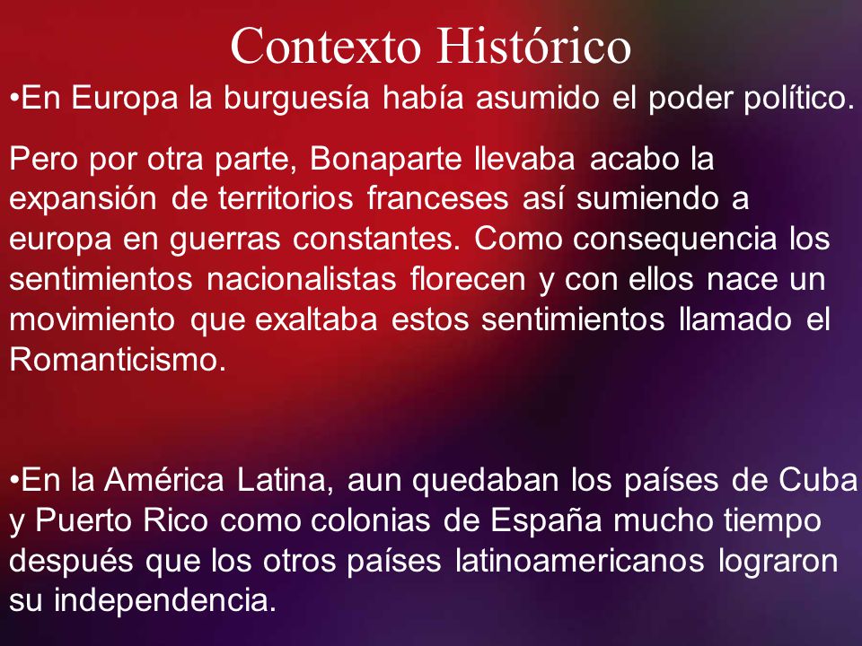 Contexto Histórico En Europa la burguesía había asumido el poder político.