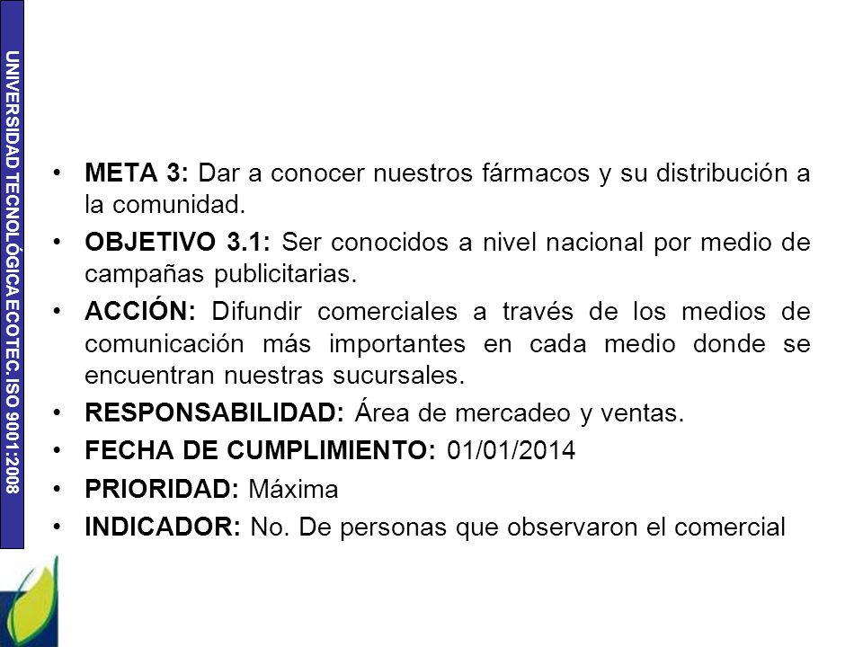 META 3: Dar a conocer nuestros fármacos y su distribución a la comunidad.