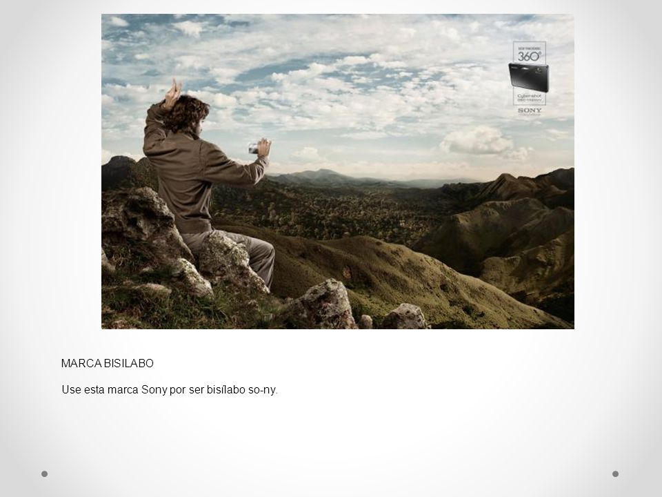 MARCA BISILABO Use esta marca Sony por ser bisílabo so-ny.