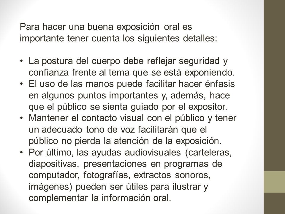 Para hacer una buena exposición oral es importante tener cuenta los siguientes detalles: