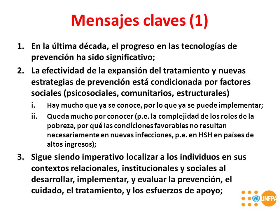 Mensajes claves (1) En la última década, el progreso en las tecnologías de prevención ha sido significativo;