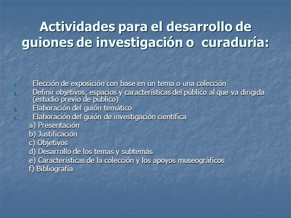 Actividades para el desarrollo de guiones de investigación o curaduría: