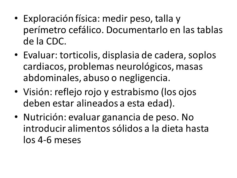 Exploración física: medir peso, talla y perímetro cefálico