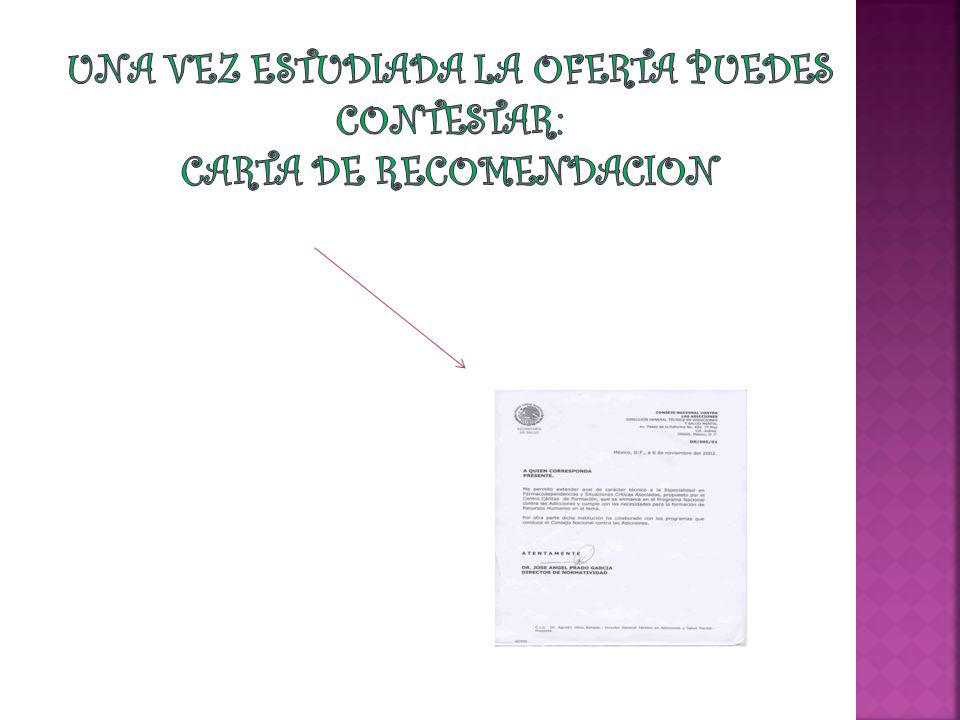 UNA VEZ ESTUDIADA LA OFERTA PUEDES CONTESTAR: CARTA DE RECOMENDACION