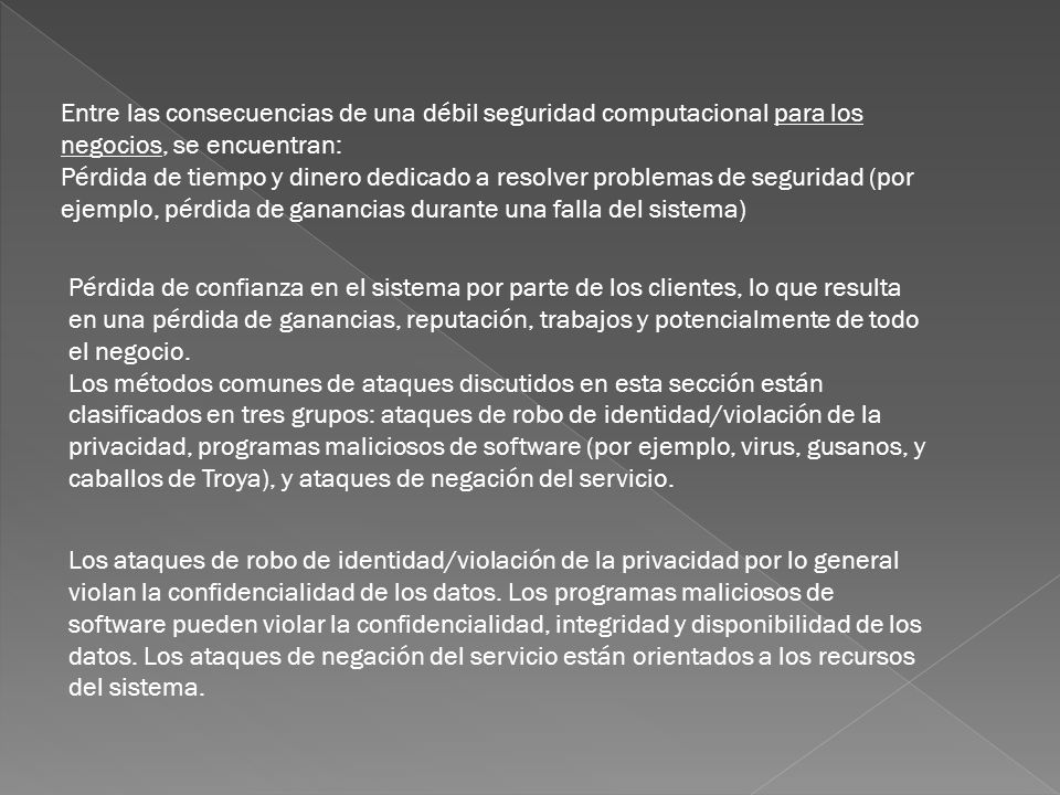 Entre las consecuencias de una débil seguridad computacional para los negocios, se encuentran: