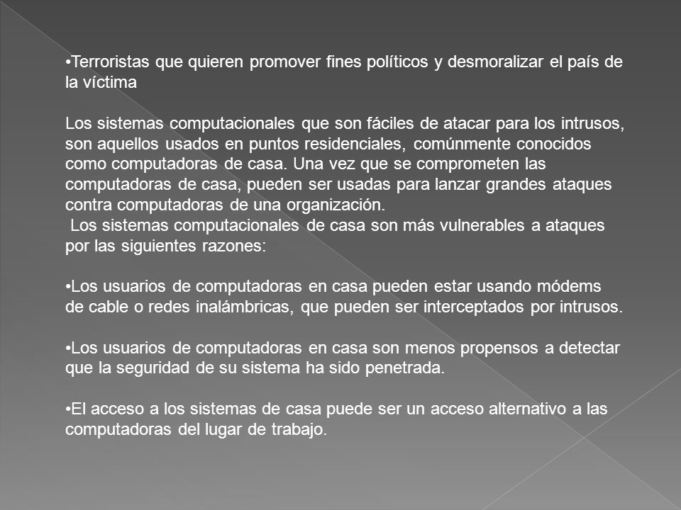 Terroristas que quieren promover fines políticos y desmoralizar el país de la víctima
