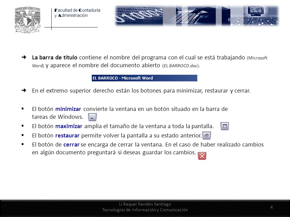 El botón maximizar amplia el tamaño de la ventana a toda la pantalla.