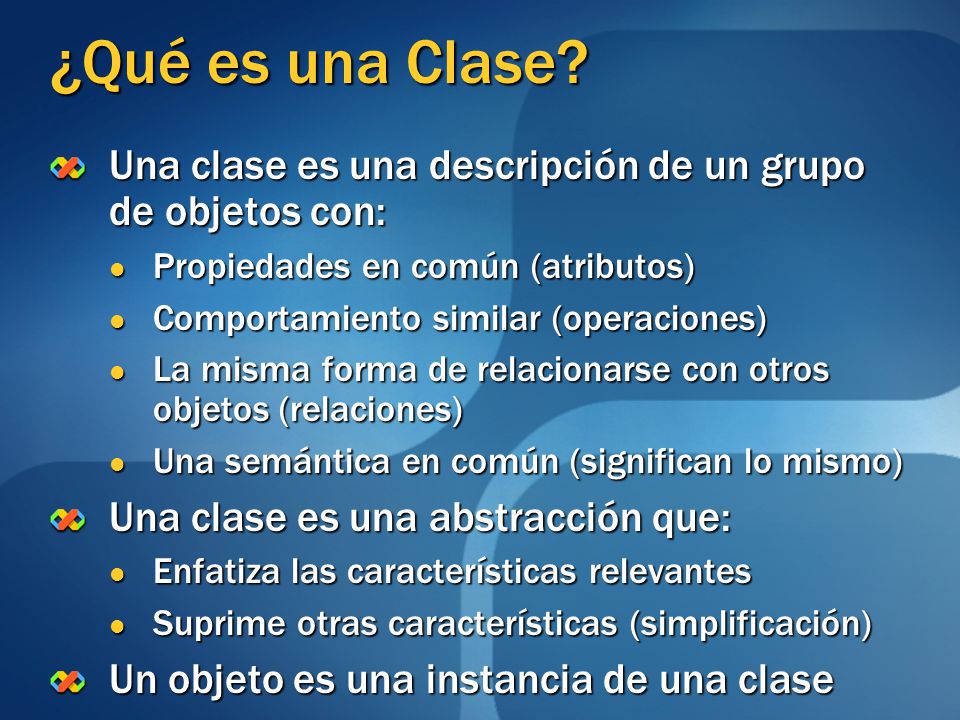 ¿Qué es una Clase Una clase es una descripción de un grupo de objetos con: Propiedades en común (atributos)