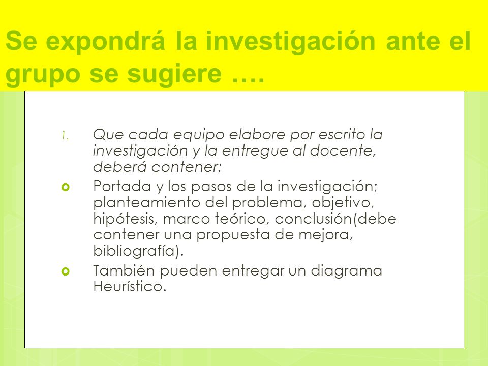 Se expondrá la investigación ante el grupo se sugiere ….