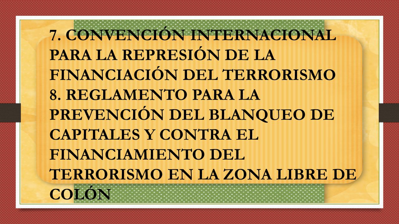 7. CONVENCIÓN INTERNACIONAL PARA LA REPRESIÓN DE LA FINANCIACIÓN DEL TERRORISMO