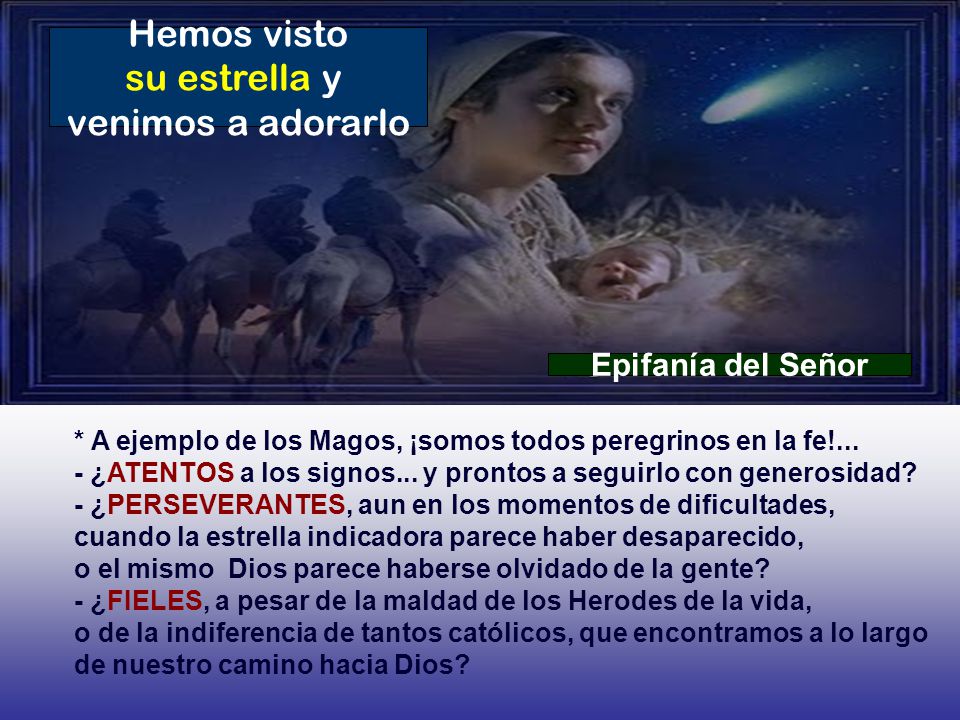 Hemos visto su estrella y venimos a adorarlo Epifanía del Señor