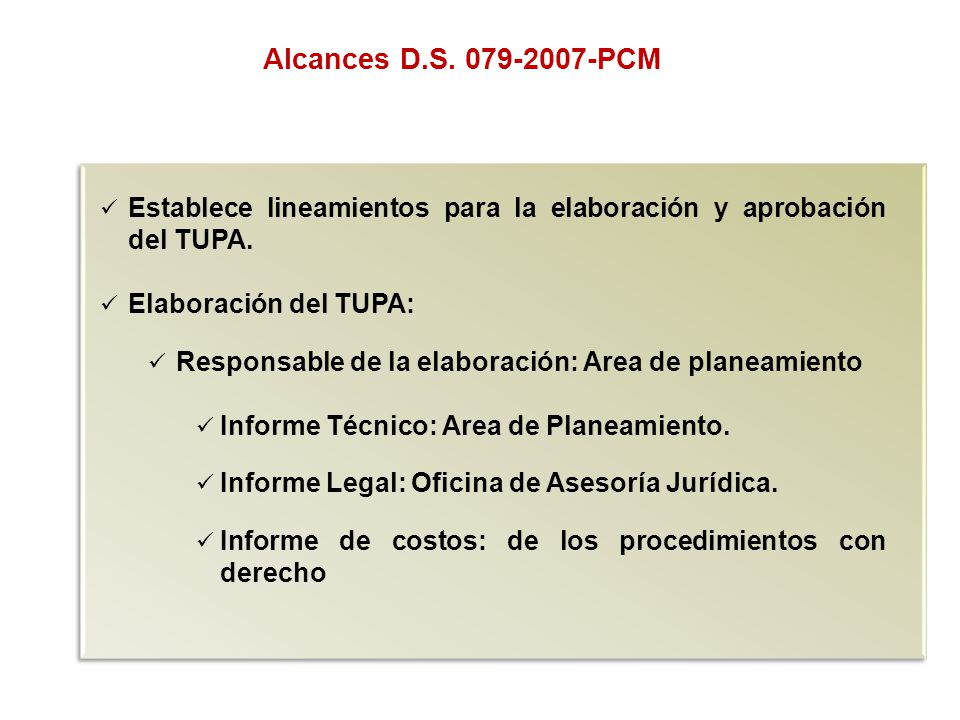 Alcances D.S PCM Establece lineamientos para la elaboración y aprobación del TUPA. Elaboración del TUPA: