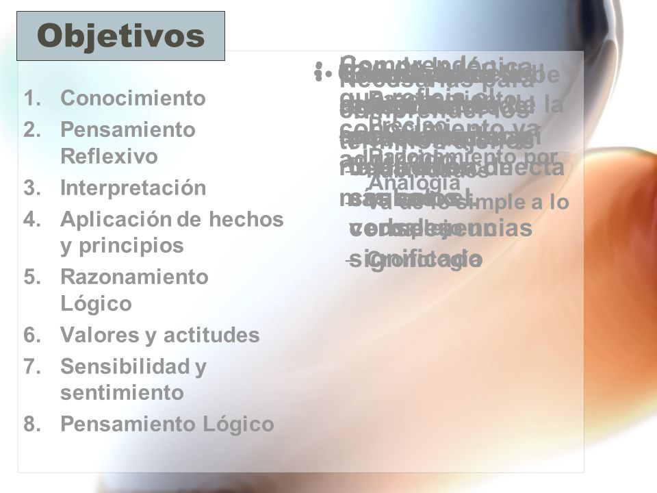 Objetivos Uso de la lógica que refleja el conocimiento ya adquirido