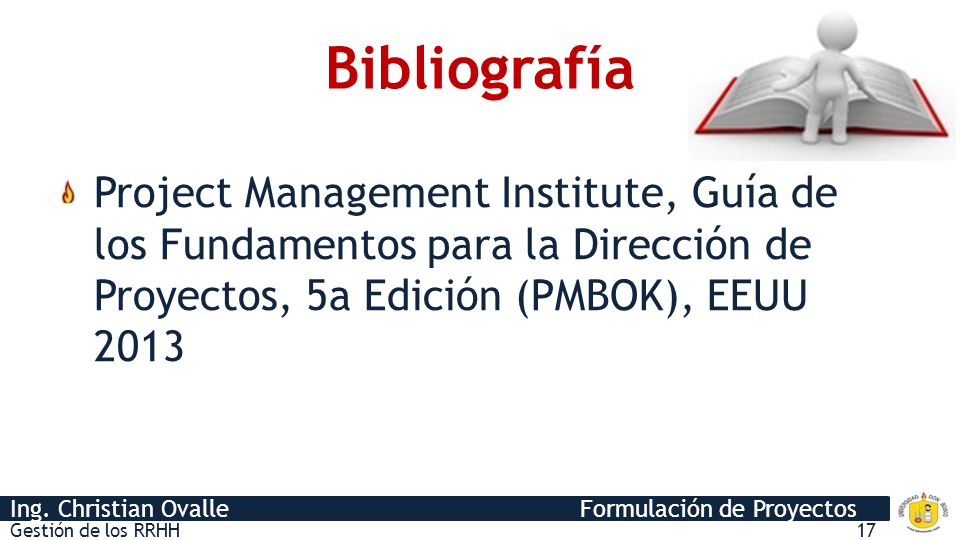 Bibliografía Project Management Institute, Guía de los Fundamentos para la Dirección de Proyectos, 5a Edición (PMBOK), EEUU