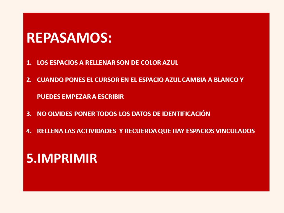 REPASAMOS: IMPRIMIR LOS ESPACIOS A RELLENAR SON DE COLOR AZUL