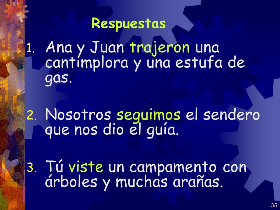 Ana y Juan trajeron una cantimplora y una estufa de gas.