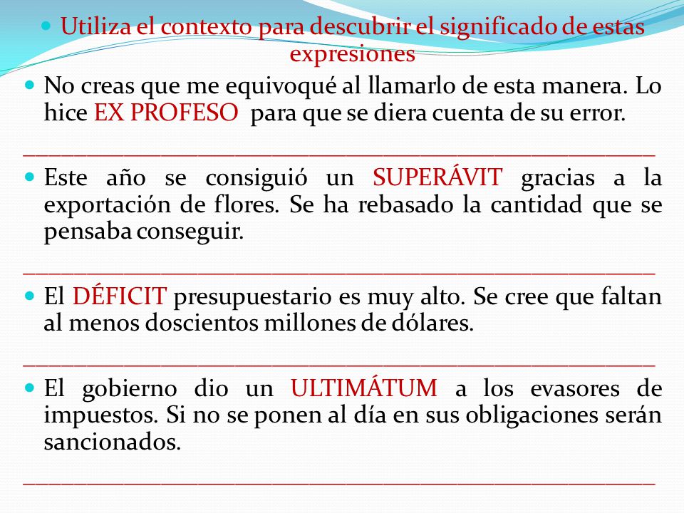 Utiliza el contexto para descubrir el significado de estas expresiones
