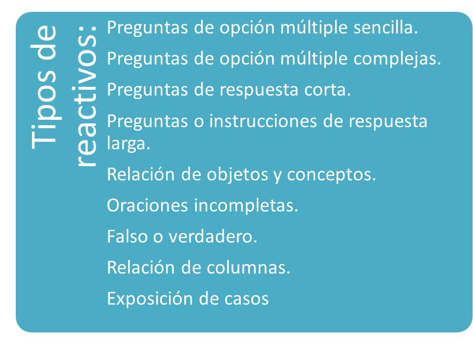 Tipos de reactivos: Preguntas de opción múltiple sencilla.