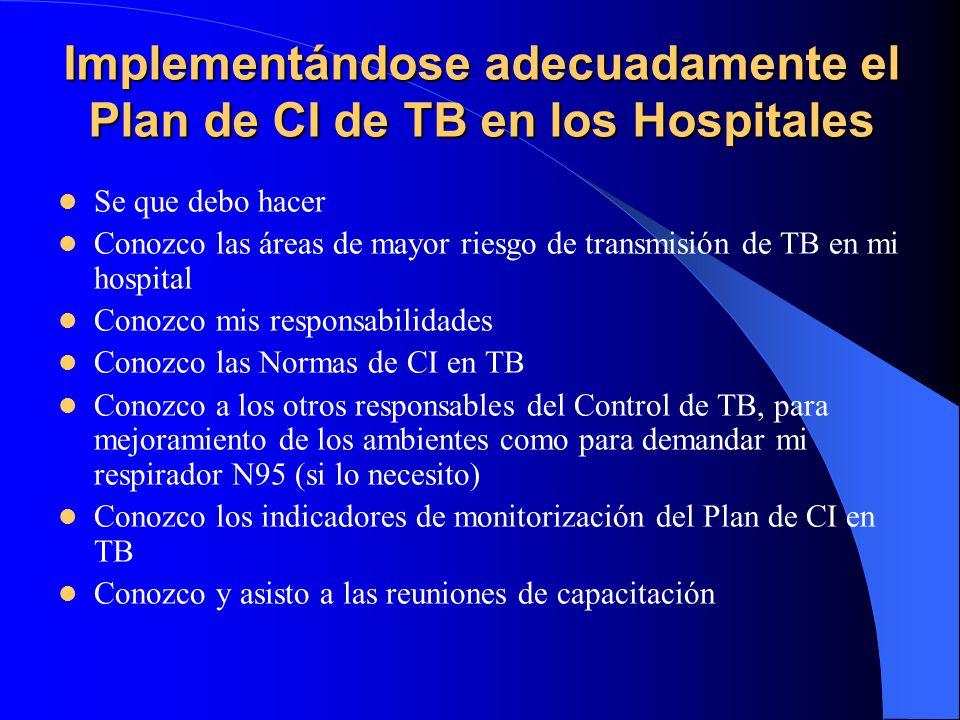 Implementándose adecuadamente el Plan de CI de TB en los Hospitales