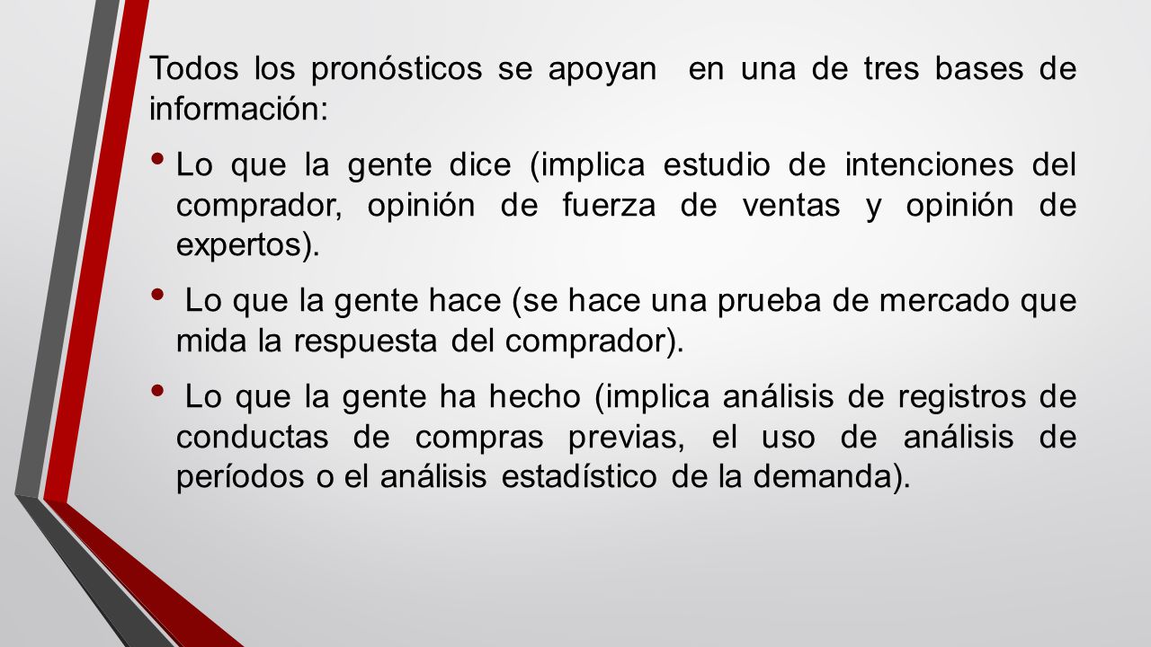 Todos los pronósticos se apoyan en una de tres bases de información: