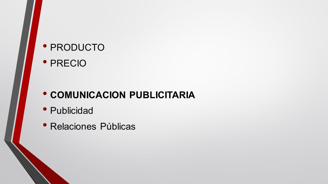PRODUCTO PRECIO COMUNICACION PUBLICITARIA Publicidad Relaciones Públicas