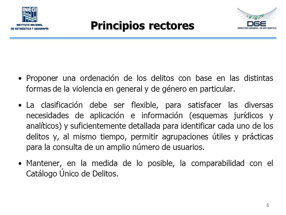 Principios rectores Proponer una ordenación de los delitos con base en las distintas formas de la violencia en general y de género en particular.
