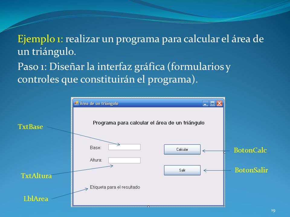 Ejemplo 1: realizar un programa para calcular el área de un triángulo