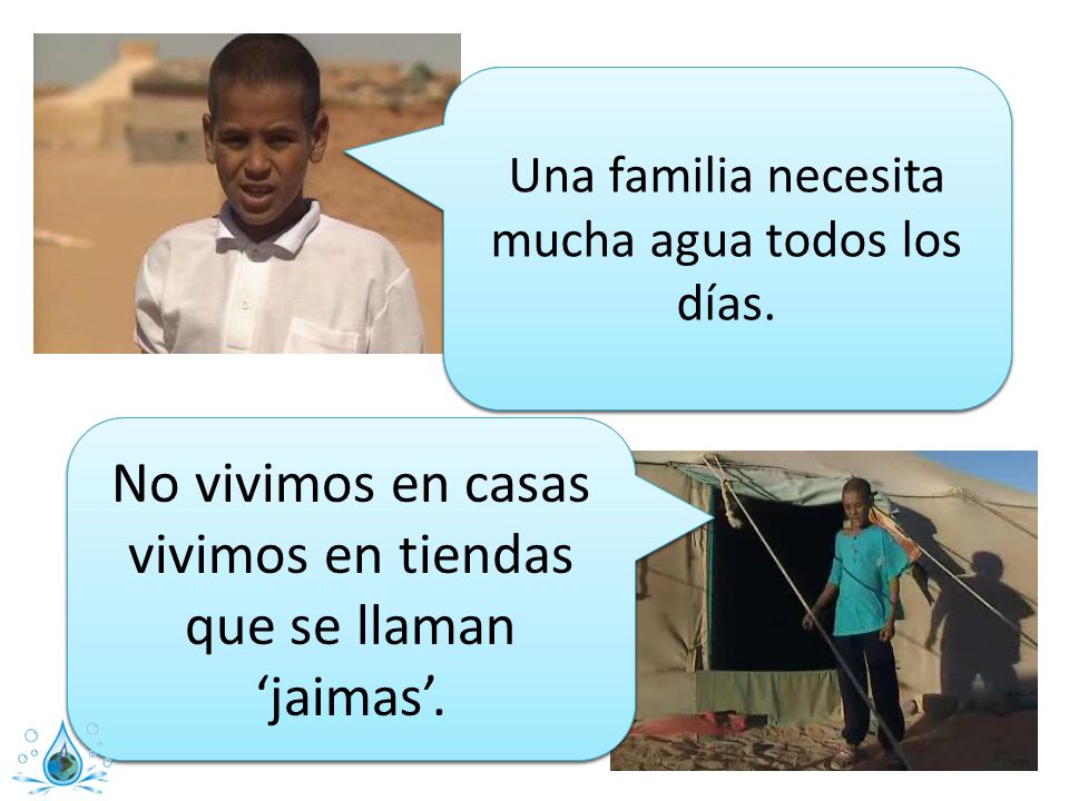 No vivimos en casas vivimos en tiendas que se llaman ‘jaimas’.
