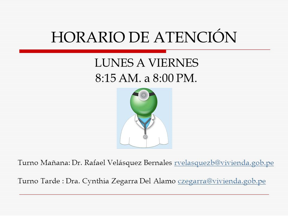 HORARIO DE ATENCIÓN LUNES A VIERNES 8:15 AM. a 8:00 PM.