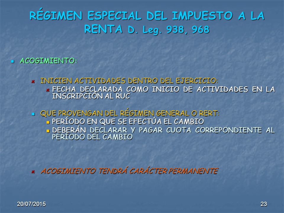 RÉGIMEN ESPECIAL DEL IMPUESTO A LA RENTA D. Leg. 938, 968