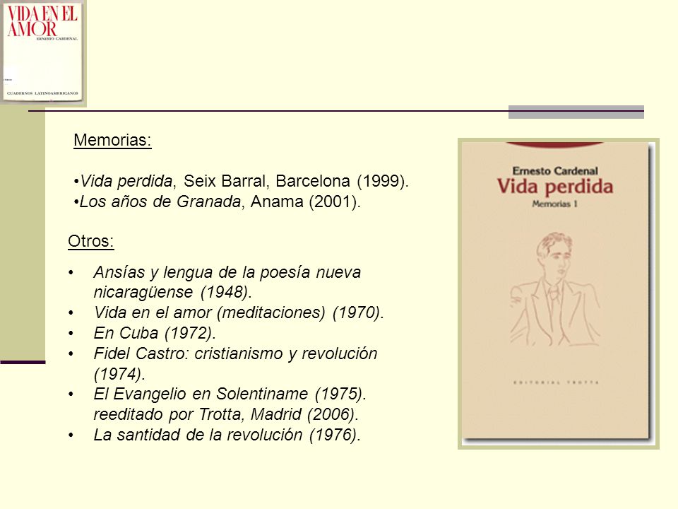 Memorias: Vida perdida, Seix Barral, Barcelona (1999). Los años de Granada, Anama (2001). Otros: