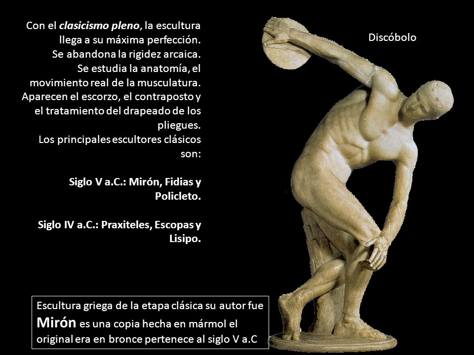 Con el clasicismo pleno, la escultura llega a su máxima perfección.