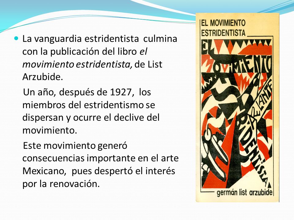 La vanguardia estridentista culmina con la publicación del libro el movimiento estridentista, de List Arzubide.