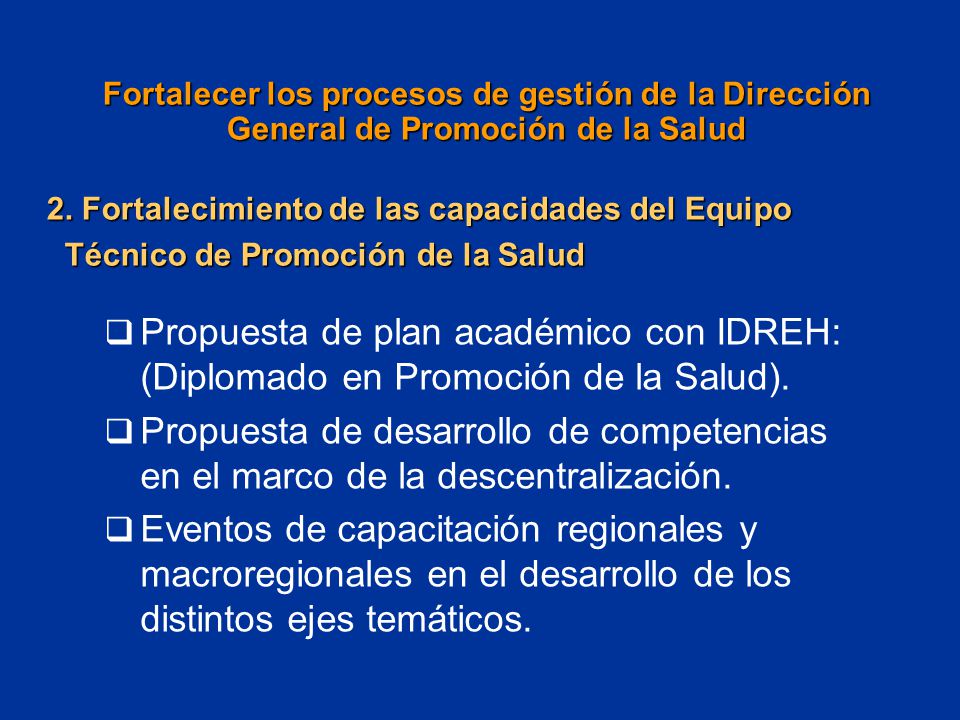 Fortalecer los procesos de gestión de la Dirección General de Promoción de la Salud