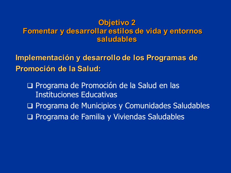 Fomentar y desarrollar estilos de vida y entornos saludables