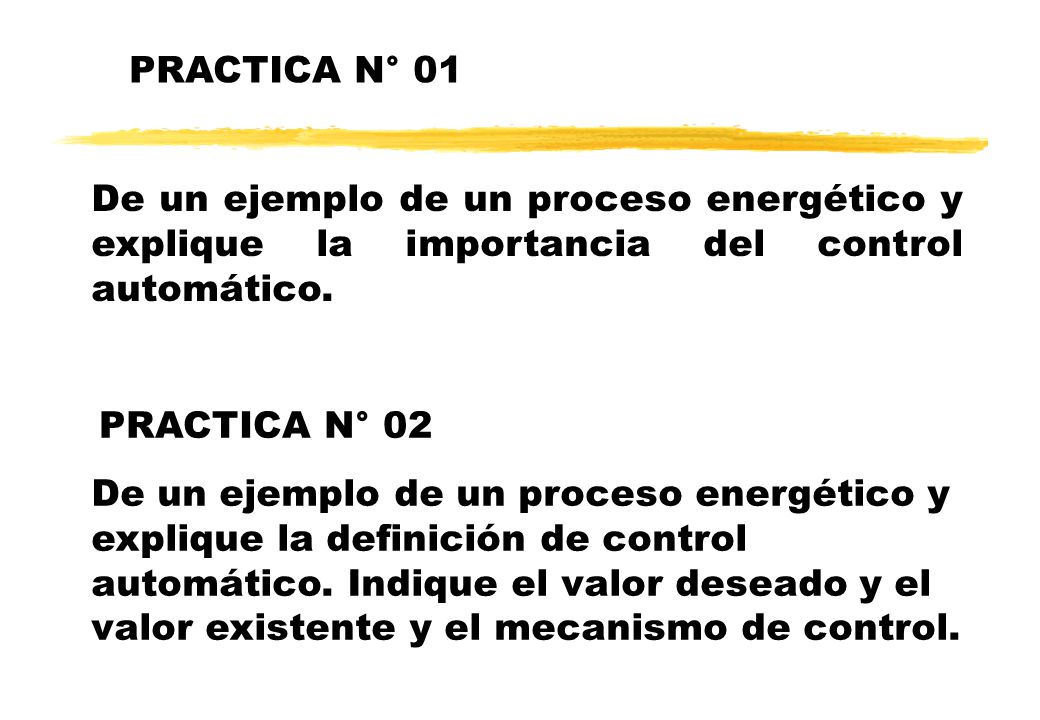 PRACTICA N° 01 De un ejemplo de un proceso energético y explique la importancia del control automático.