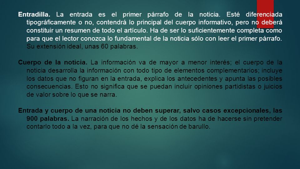 Entradilla. La entrada es el primer párrafo de la noticia