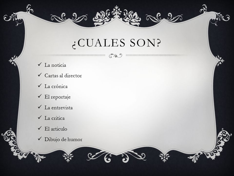 ¿Cuales son La noticia Cartas al director La crónica El reportaje