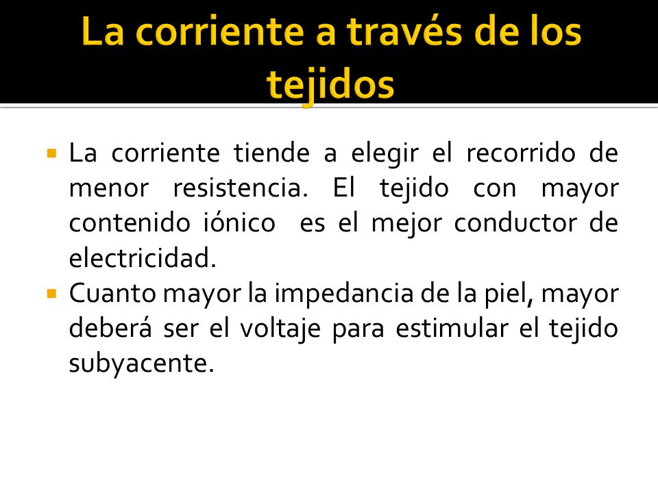 La corriente a través de los tejidos