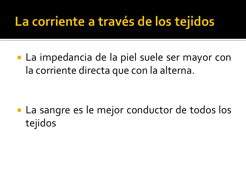 La corriente a través de los tejidos